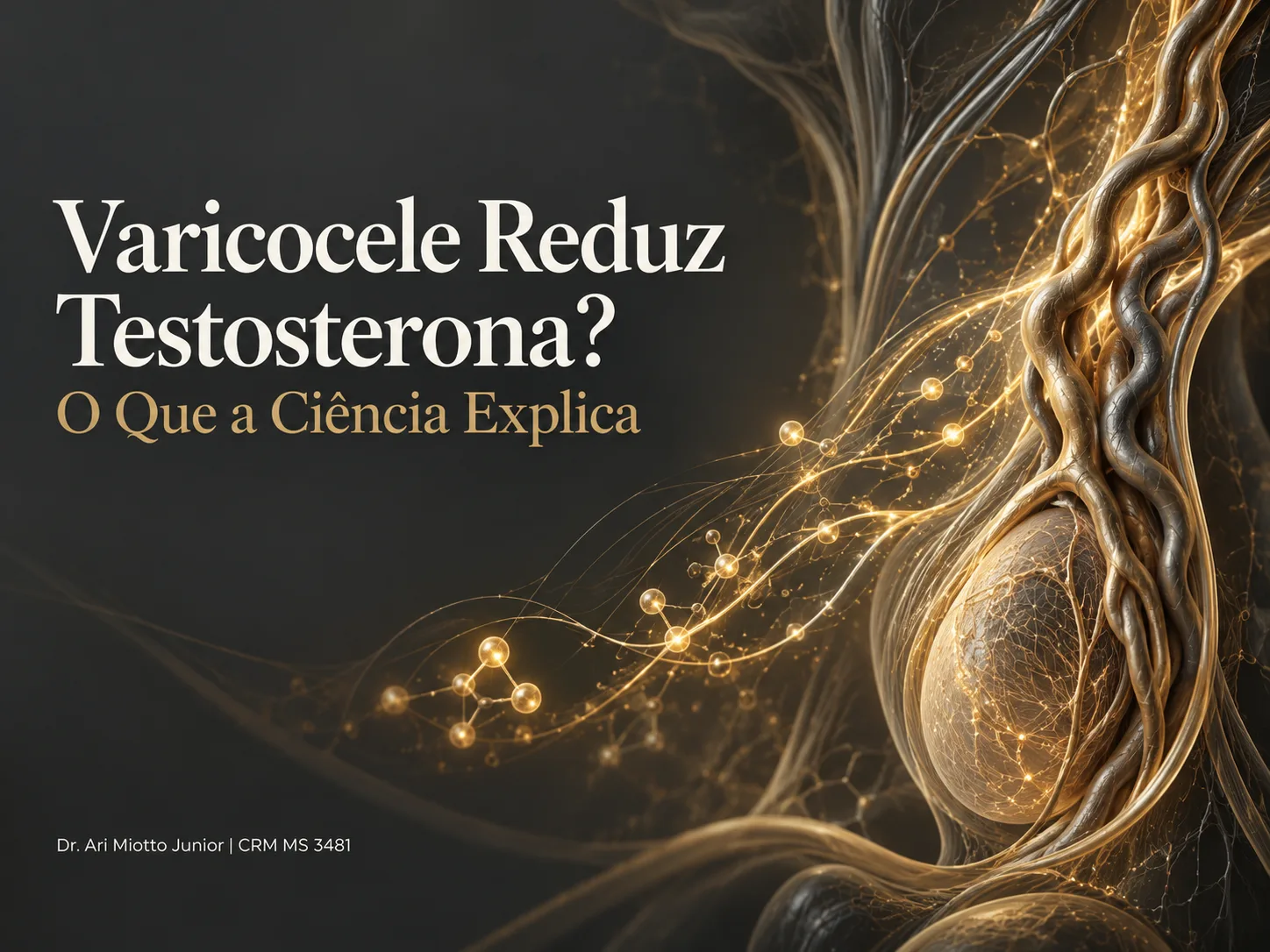 Artigo sobre varicocele e testosterona — Dr. Ari Miotto Junior, urologista em Campo Grande MS